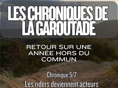Les Chroniques de la Garoutade - �pisode 5Les riders deviennent acteurs� partir du mois d'avril, les social rides du jeudi soir ont r�uni r�guli�rement 30 � 50 riders dans une ambiance conviviale.Gr�ce � cette dynamique, un trail historique de...